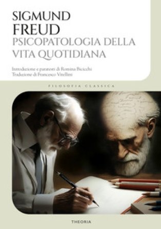 Psicopatologia della vita quotidiana. Ediz. integrale Sigmund Freud