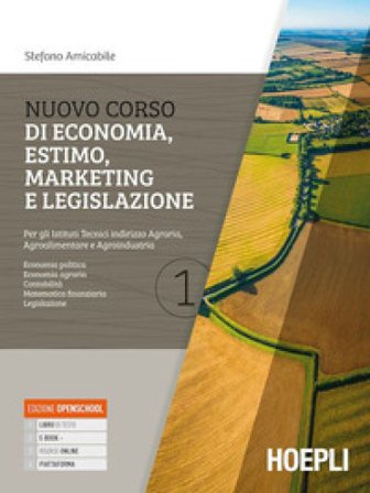 Nuovo corso di economia, estimo, marketing e legislazione. Per gli istituti tecnici indirizzo agraria, agroalimentare e agroindustria. Con e-book. Con