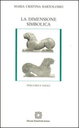 La dimensione simbolica Maria Cristina Bartolomei