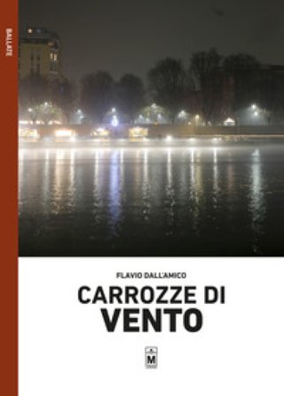 Carrozze di vento Flavio Dall'Amico