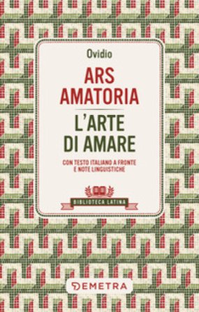 Ars amatoria. L'arte di amare. Testo latino a fronte