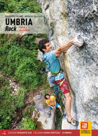 Umbria rock. Falesie e vie moderne Giuseppe Picone