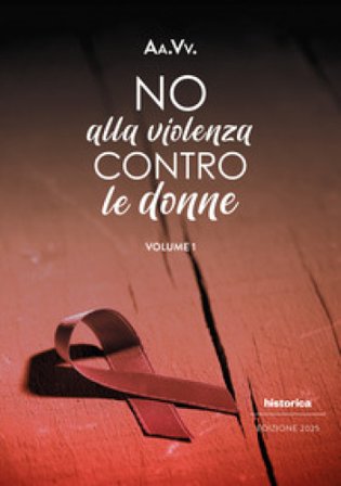 No alla violenza contro le donne 2025. Vol. 1