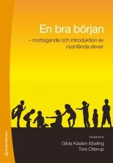 En bra början : - mottagande och introduktion av nyanlända elever