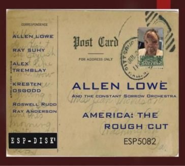 America: the rough cut LOWE ALLEN