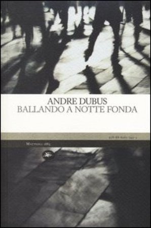 Ballando a notte fonda Andre Dubus