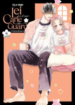 Lei e il suo cane da guardia. Vol. 8 Hatsuharu