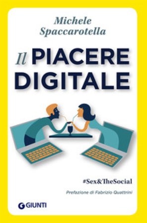 Il piacere digitale. #Sex&TheSocial Michele Spaccarotella