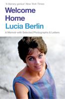 Welcome Home - Bok av Lucia Berlin - Pocket