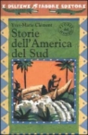 Storie dell'America del Sud Yves-Marie Clément