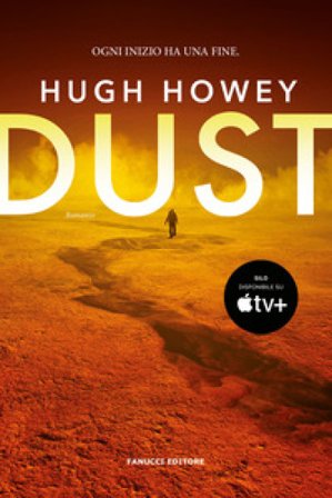 Dust. Trilogia del Silo. Vol. 3 Hugh Howey