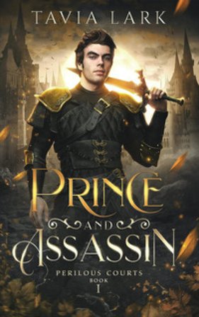 Prince and assassin. Ediz. italiana Tavia Lark
