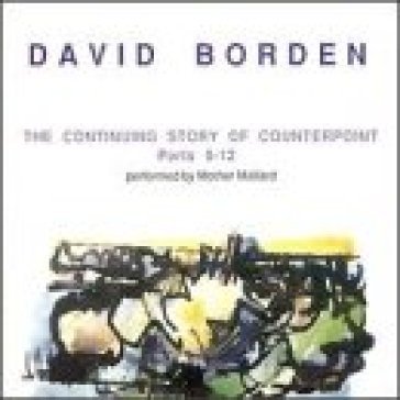 Continuing story of counterpoint pts.9-1 David Borden