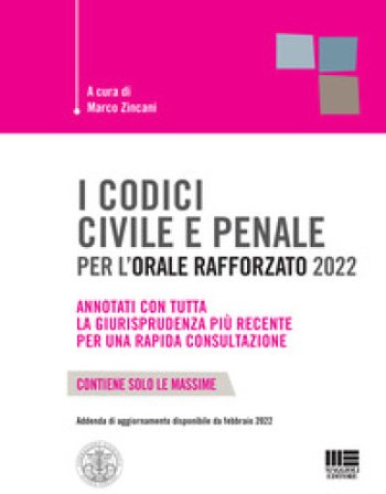 I codici civile e penale per l'orale rafforzato 2022 Marco Zincani