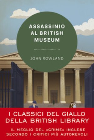Assassinio al British Museum John Rowland