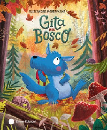 Gita nel bosco. Ediz. a colori Alessandro Montagnana