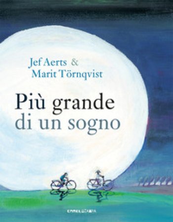Più grande di un sogno. Ediz. a colori Jef Aerts