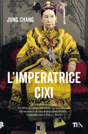 L'imperatrice Cixi. La concubina che accompagnò la Cina nella modernità Jung Chang
