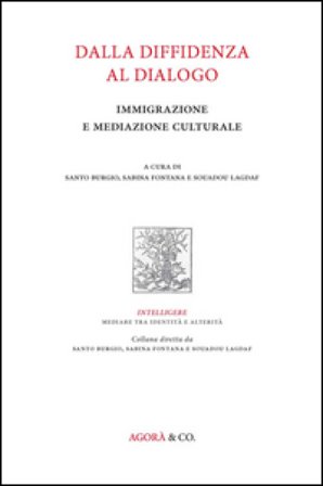 Dalla diffidenza al dialogo. Immigrazione e mediazione culturale