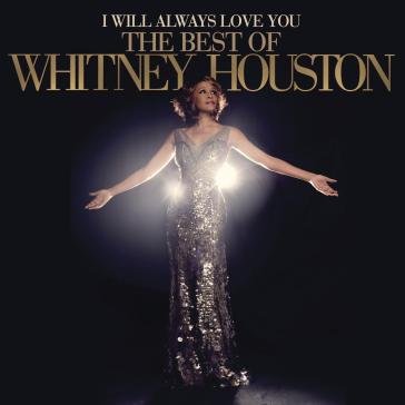 I will always love you the best of whitn HOUSTON WHITNEY