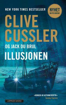 Illusjonen - Bok av Clive Cussler & Jack Du Brul - Pocket