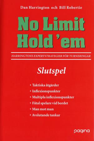 No Limit Hold'em, Slutspel- Harringtons expertstrategier för turneringar - Bok av Dan Harrington & Bill Robertie - Inbunden