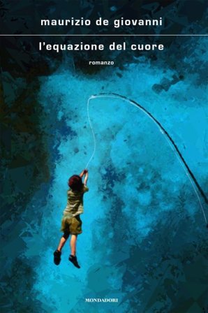 L'equazione del cuore Maurizio de Giovanni
