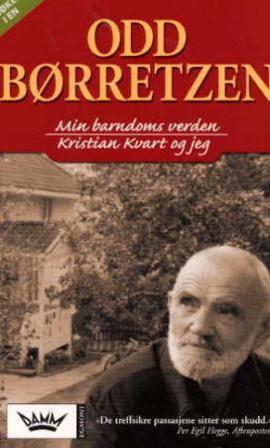 Min barndoms verden ; Kristian Kvart og jeg : min pubertets by - Bok av Odd Børretzen - Pocket