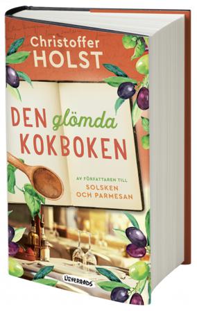Den glömda kokboken - Bok av Christoffer Holst - Inbunden