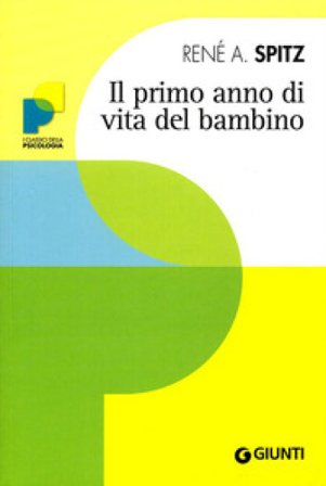 Il primo anno di vita del bambino René A. Spitz