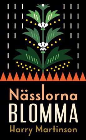 Nässlorna blomma - Bok av Harry Martinson - Pocket