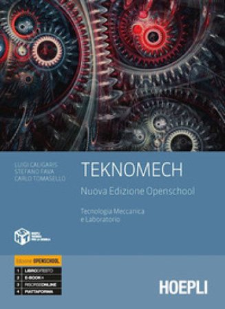 Teknomech. Ediz. openschool. Con Eserciziario. Tecnologia meccanica e laboratorio. Per gli Ist. tecnici e professionali. Con e-book. Con espansione 