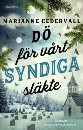 Dö för vårt syndiga släkte - Bok av Marianne Cedervall - Inbunden