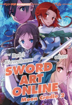 Moon cradle 2. Sword art online novel. Vol. 20 Reki Kawahara