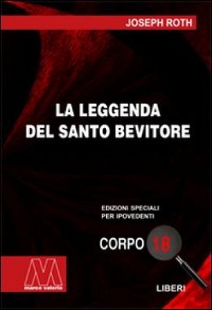 La leggenda del santo bevitore. Ediz. per ipovedenti Joseph Roth