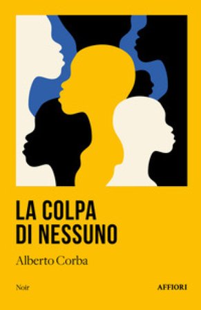 La colpa di nessuno Alberto Corba