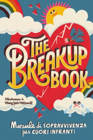 The breakup book. Manuale di sopravvivenza per cuori infranti Odd Dot
