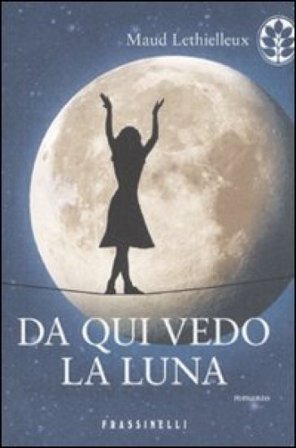 Da qui vedo la luna Maud Lethielleux