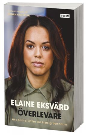Överlevare : att bli hel efter en trasig barndom - Bok av Elaine Eksvärd - Pocket