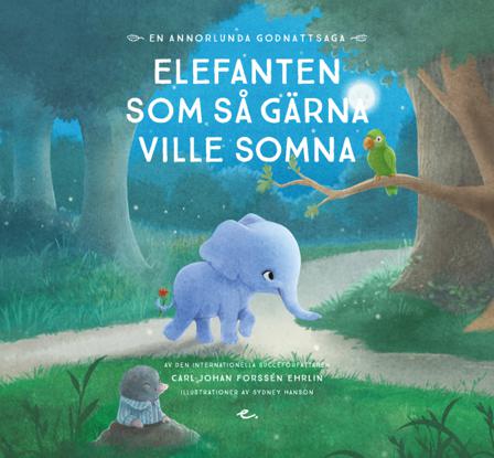 Elefanten som så gärna ville somna : en annorlunda godnattsaga - Ljudbok av Carl-Johan Forssén Ehrlin - CD