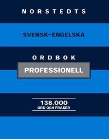Norstedts svensk-engelska ordbok : professionell