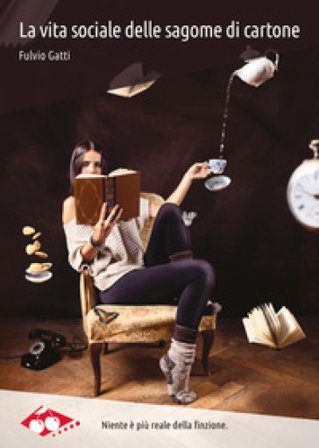 La vita sociale delle sagome di cartone Fulvio Gatti