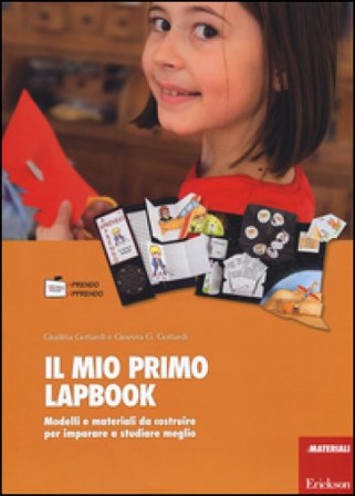 Il mio primo lapbook. Modelli e materiali da costruire per imparare a studiare meglio Giuditta Gottardi