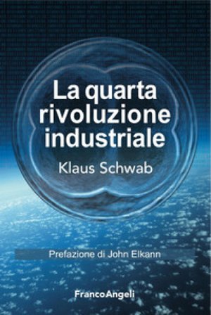La quarta rivoluzione industriale Klaus Schwab