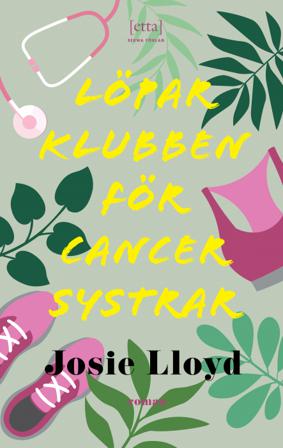 Löparklubben för cancersystrar - Bok av Josie Lloyd - Inbunden