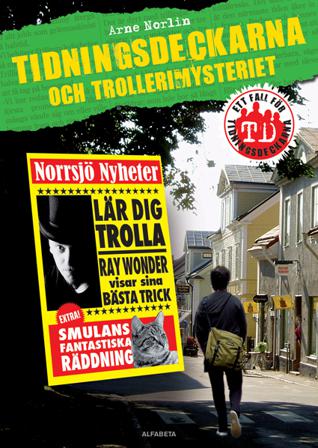 Tidningsdeckarna och trollerimysteriet - Bok av Arne Norlin - Inbunden