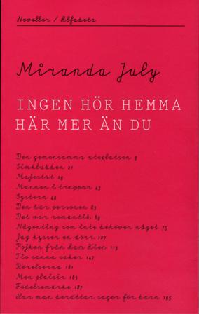 Ingen hör hemma här mer än du - Bok av Miranda July - Danskt band