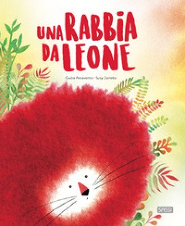 Una rabbia da leone. Ediz. a colori Giulia Pesavento