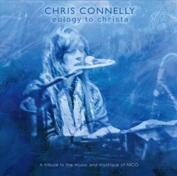 Eulogy to christa:a tribute to the music Chris Connelly