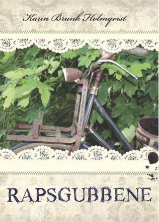 Rapsgubbene - Bok av Karin Brunk Holmqvist - Hardback
